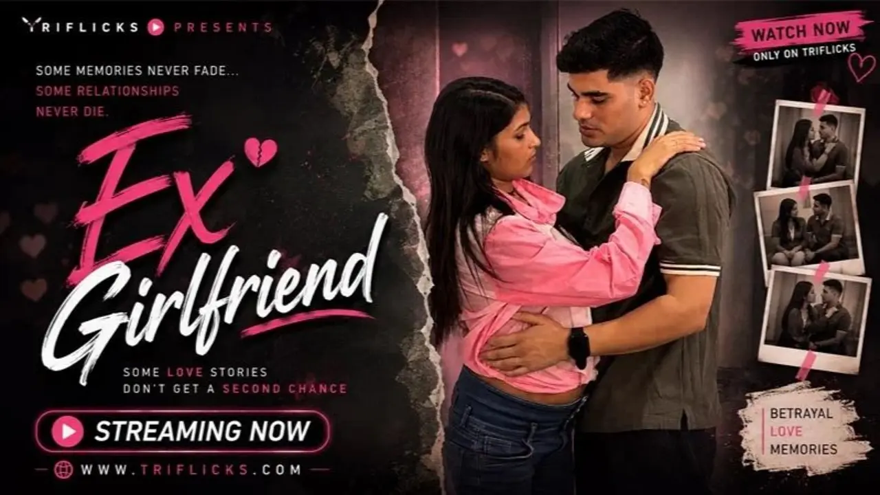 Ex Girlfriends 2026 Triflicks Hindi Uncut Xxx Short Film